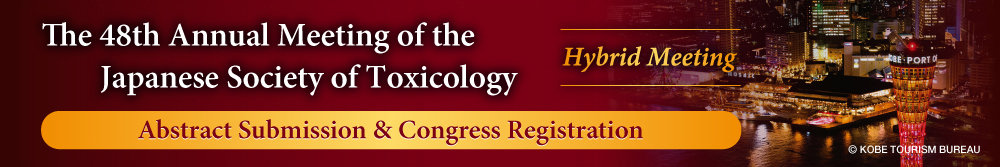 The 48th Annual Meeting of the Japanese Society of Toxicology